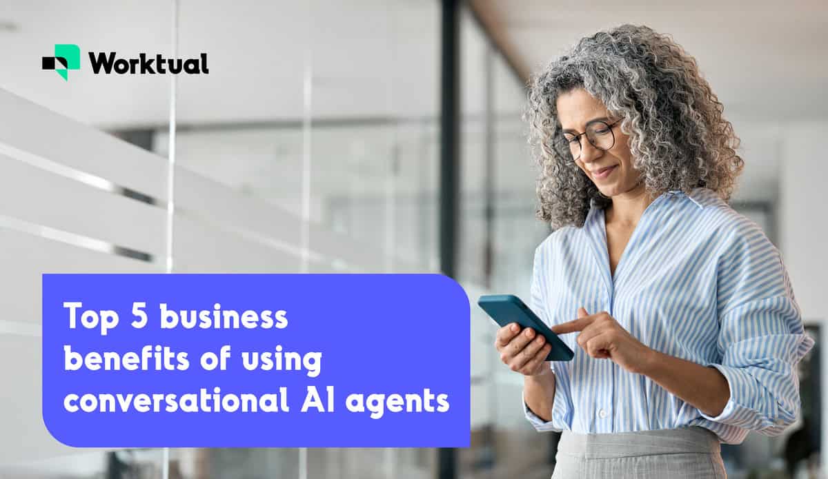 Top 5 Benefits of Conversational AI Agents for Business